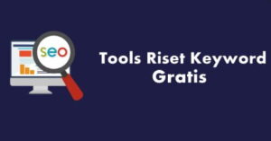 Cara Riset Keyword Gratis